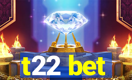 t22 bet